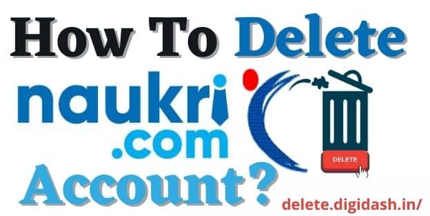 How To Delete Account From Naukri.com?