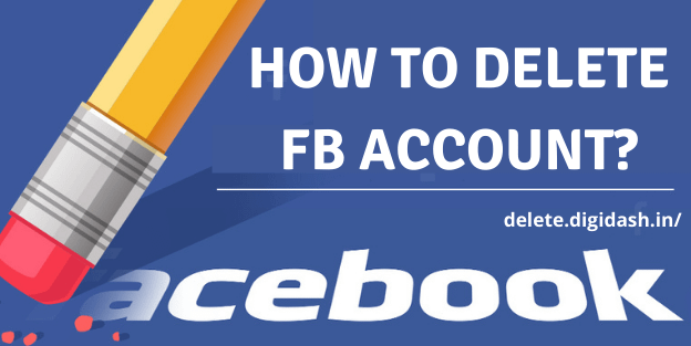 How To Delete FB Account?