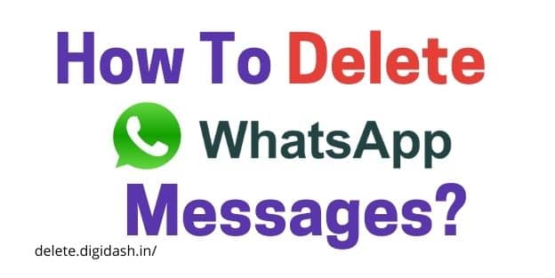 How To Delete Whatsapp Messages?