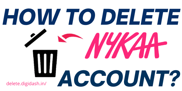 How To Delete Nykaa Account?