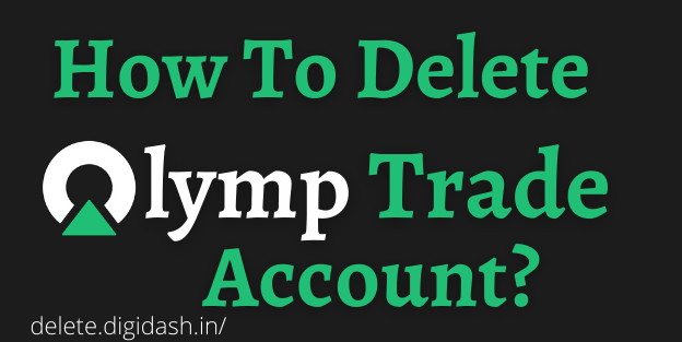 How to Delete Olymp Trade Account