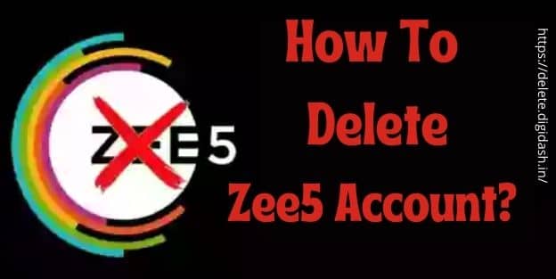 How To Delete Zee5 Account?