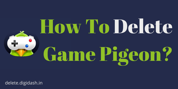 How To Delete Game Pigeon?