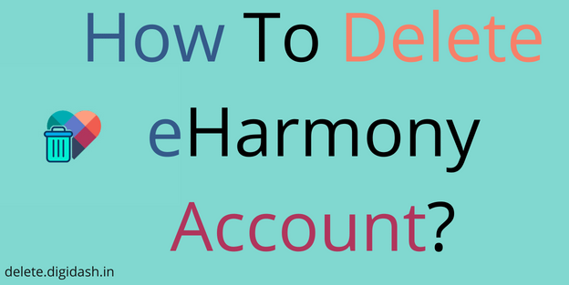 How To Delete eHarmony Account?