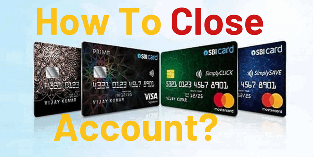 How To Close SBI Credit Card?