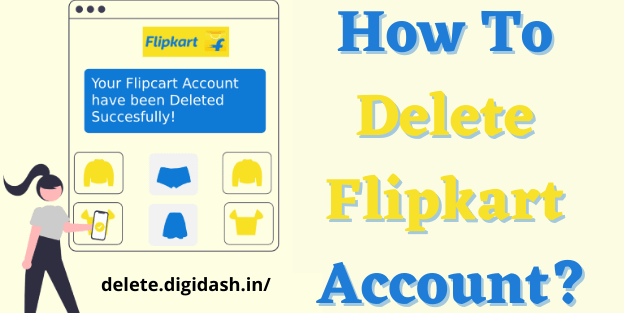 How To Delete Flipkart Account?