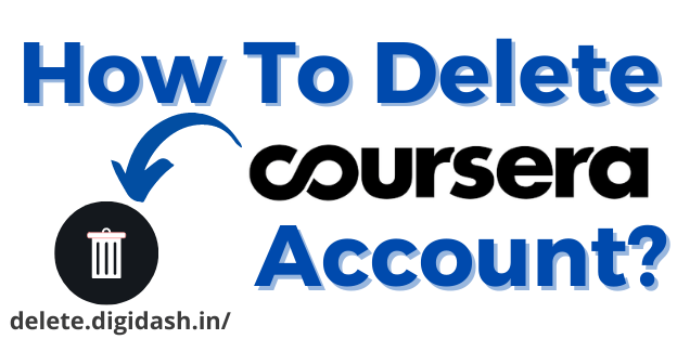 How To Delete Coursera Account?