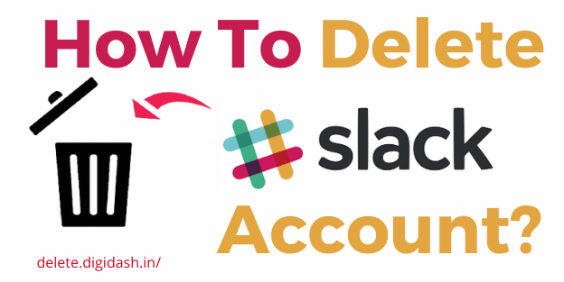 How To Delete Slack Account?