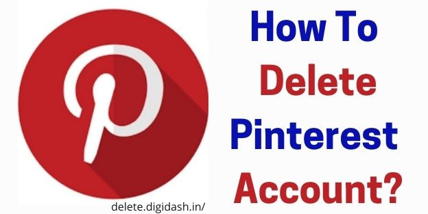 How To Delete Pinterest Account?