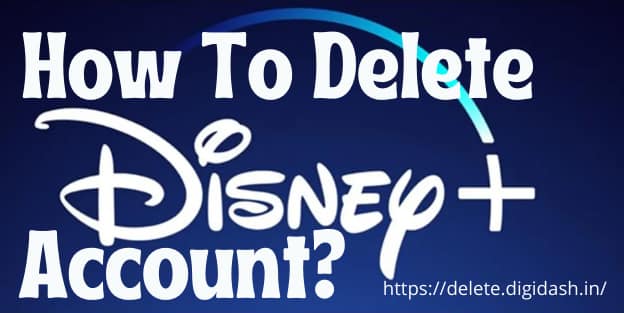 How To Delete Disney+ Account?