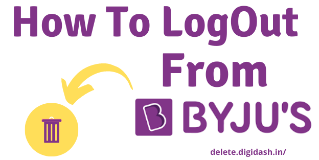 How To Logout From Byju's App?