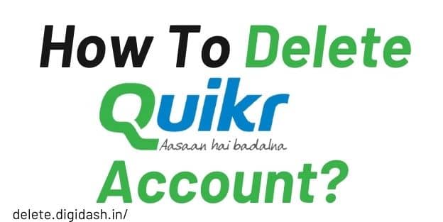 How To Delete Quikr Account ?