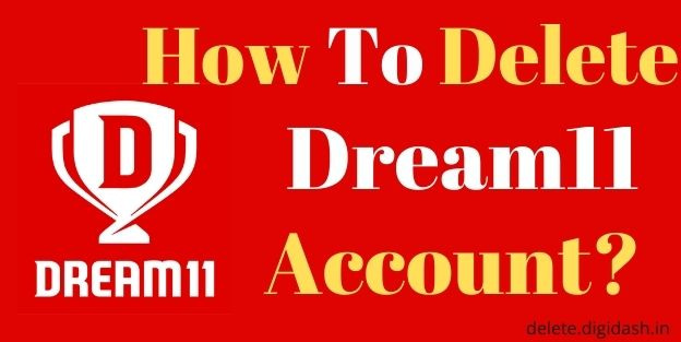 How To Delete Dream11 Account?