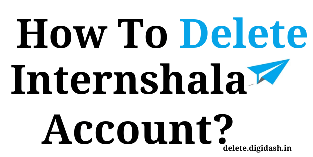 How To Delete Internshala Account?