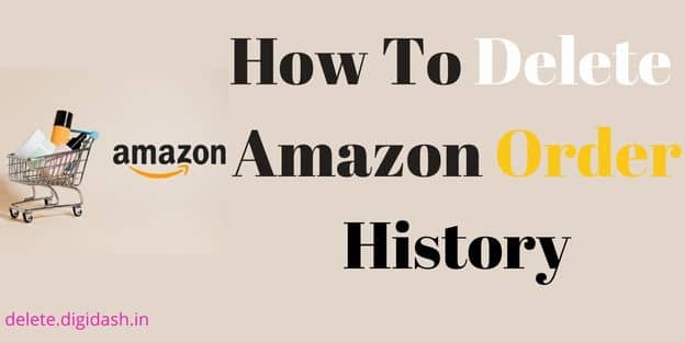 How To Delete Amazon Order History?